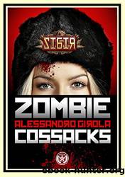 Sibir: the Zombie Cossacks (Sibir - Darkest Vol. 1) (Italian Edition) by Alessandro Girola