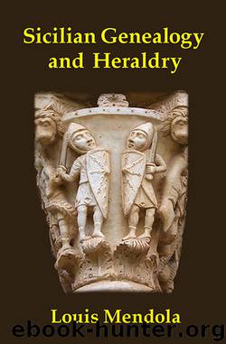 Sicilian Genealogy and Heraldry by Louis Mendola