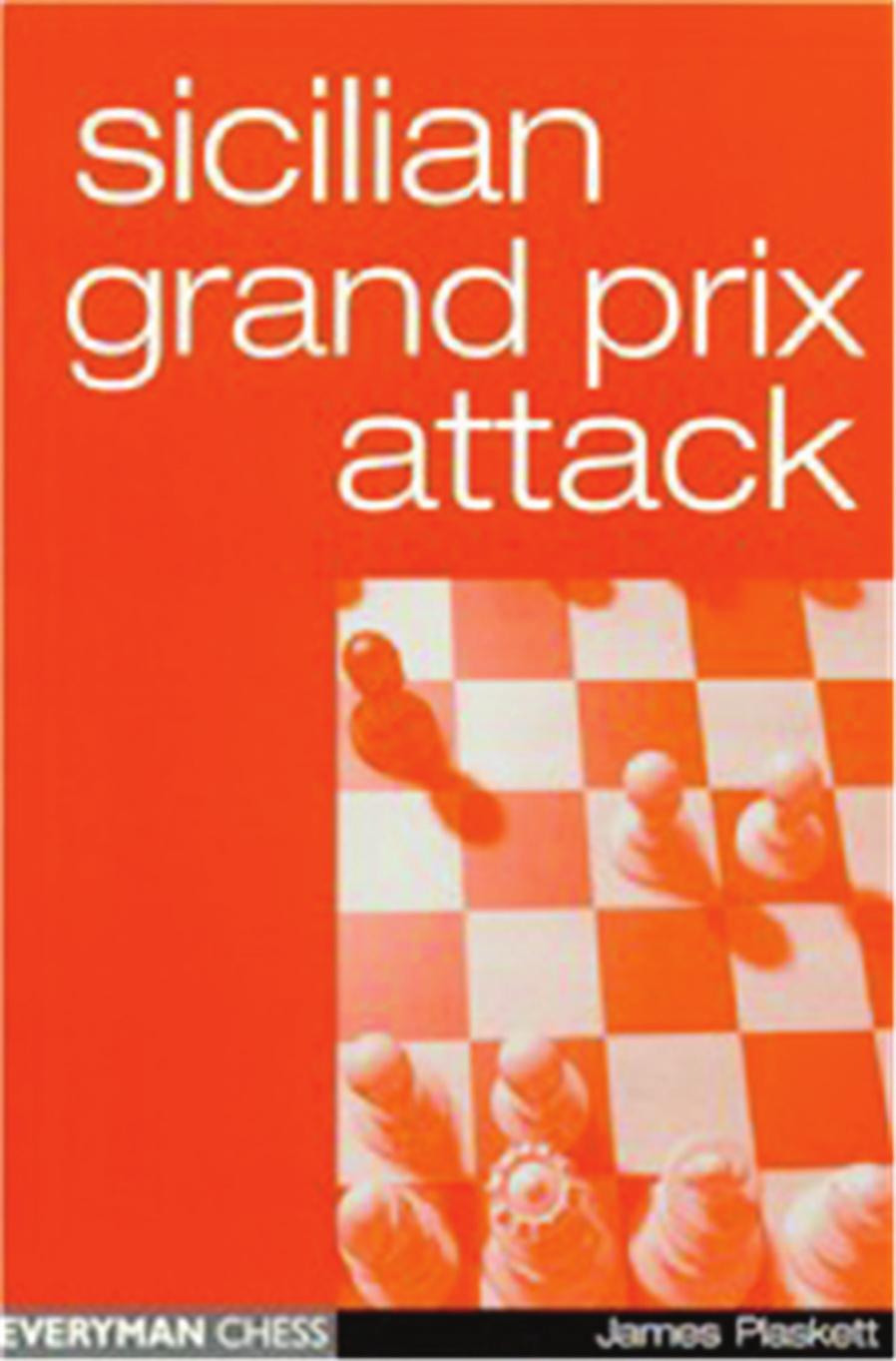 Sicilian Grand Prix Attack (Everyman Chess) by James Plaskett