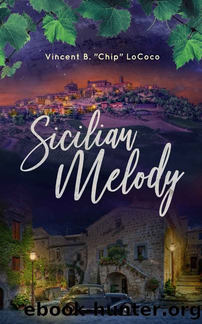 Sicilian Melody (Bellafortuna Series Book 3) by Vincent B. "Chip" LoCoco
