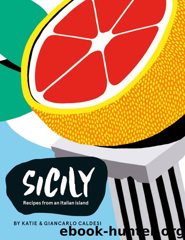 Sicily: Recipes from an Italian island by Katie & Giancarlo Caldesi