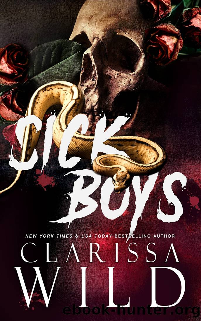 Sick Boys: A Dark Bully RH Romance by Clarissa Wild