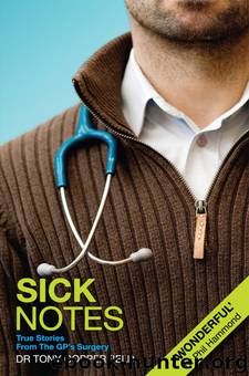 Sick Notes: True Stories from the GP's Surgery by Dr Tony Copperfield