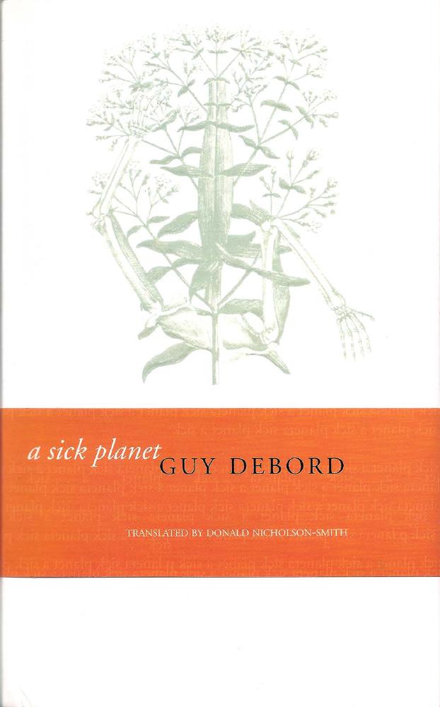 Sick Planet by Guy Debord; Donald Nicholson-Smith