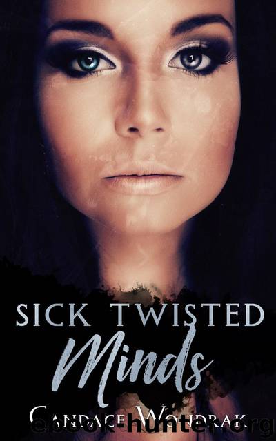 Sick Twisted Minds (Cruel Black Hearts Book 3) by Candace Wondrak