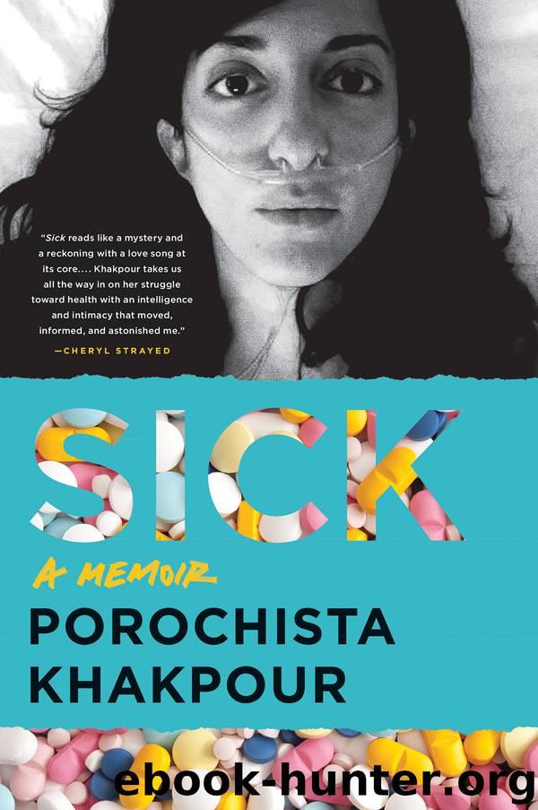 Sick by Porochista Khakpour
