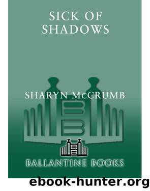 Sick of Shadows by Sharyn McCrumb