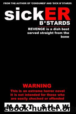 SickER Bastards_A Novel of Extreme Horror, Sex and Gore by Matt Shaw