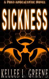 Sickness by Kellee L Greene