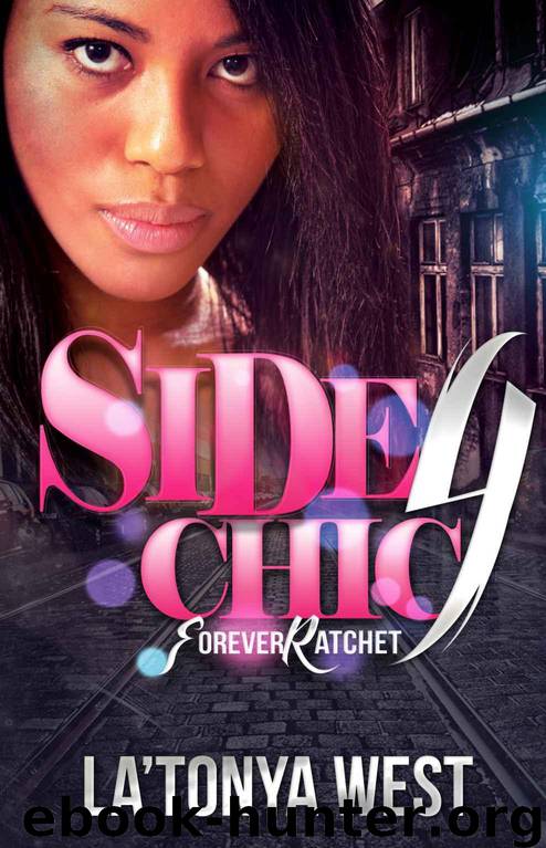 Side Chic 4 (Forever Ratchet) by West La'Tonya