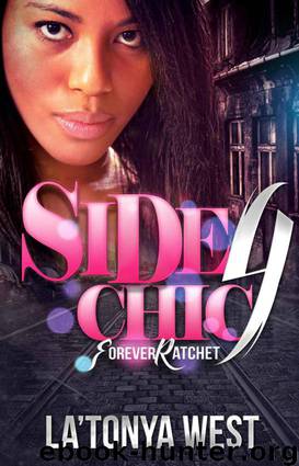 Side Chic 4: (Forever Ratchet) by La'Tonya D West