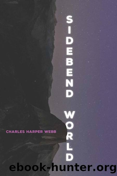 Sidebend World by Charles Harper Webb