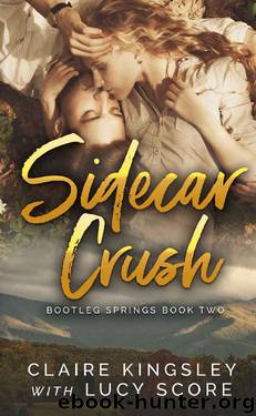 Sidecar Crush by Claire Kingsley & Lucy Score