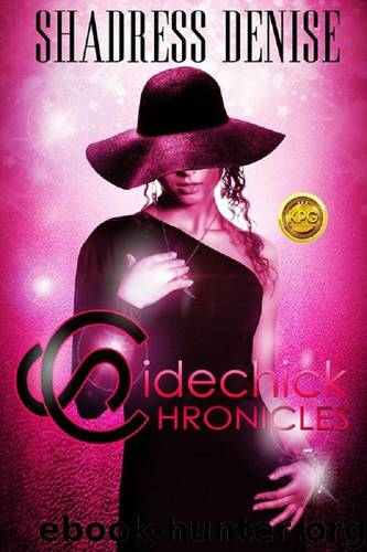 Sidechick Chronicles by Shadress Denise
