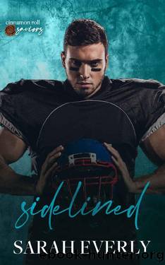 Sidelined: Cinnamon Roll Saviors by Sarah Everly