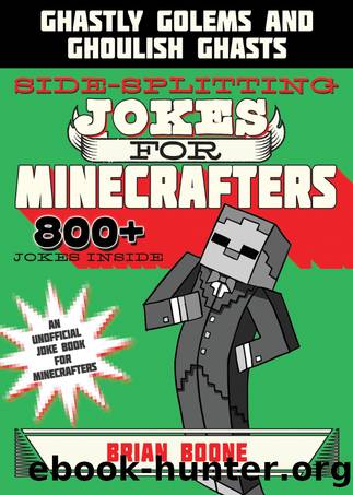 Sidesplitting Jokes for Minecrafters by Brian Boone
