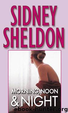 Sidney Sheldon (1995) Morning, Noon & Night by Sidney Sheldon
