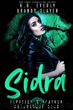 Sidra by Brandy Slaven & K.B. Everly & Lipstick & Leather Motorcycle Club