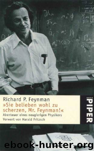 Sie belieben wohl zu scherzen, Mr. Feynman by Richard P. Feynman
