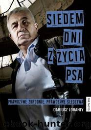 Siedem dni z życia psa by Dariusz Loranty