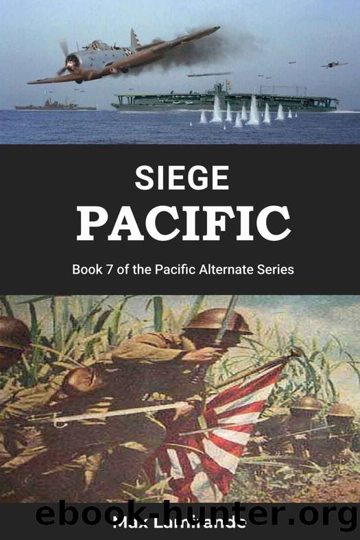 Siege Pacific: Book 7 of the Pacific Alternate Series by Max Lamirande