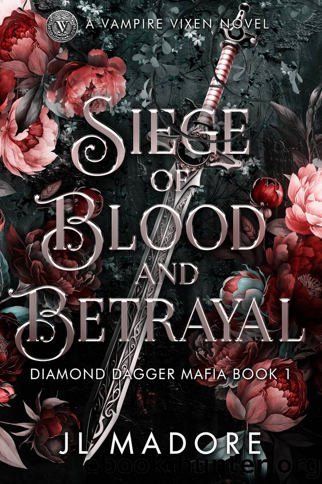 Siege of Blood and Betrayal: A Vampire Vixen Novel (Diamond Dagger Mafia Book 1) by JL Madore