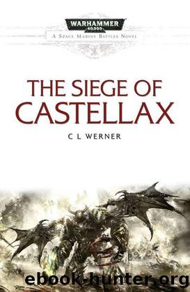 Siege of Castellax by C L Werner