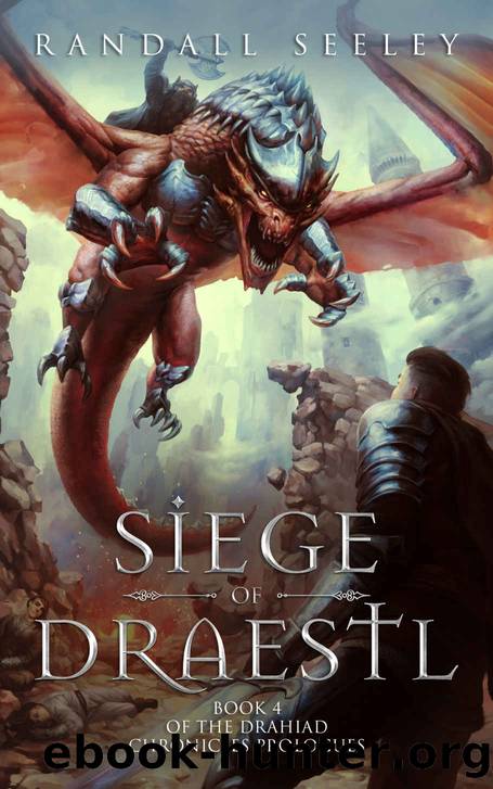 Siege of Draestl by Randall Seeley