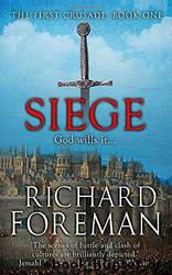 Siege: The First Crusade. Book One. by Richard Foreman