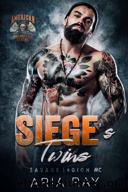 Siegeâs Twins (Savage Legion MC, Book 1) by Aria Ray