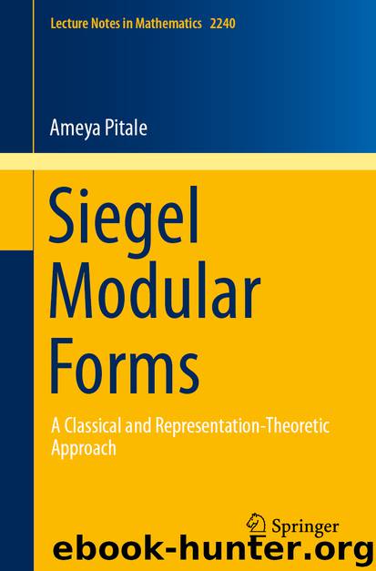 Siegel Modular Forms by Ameya Pitale