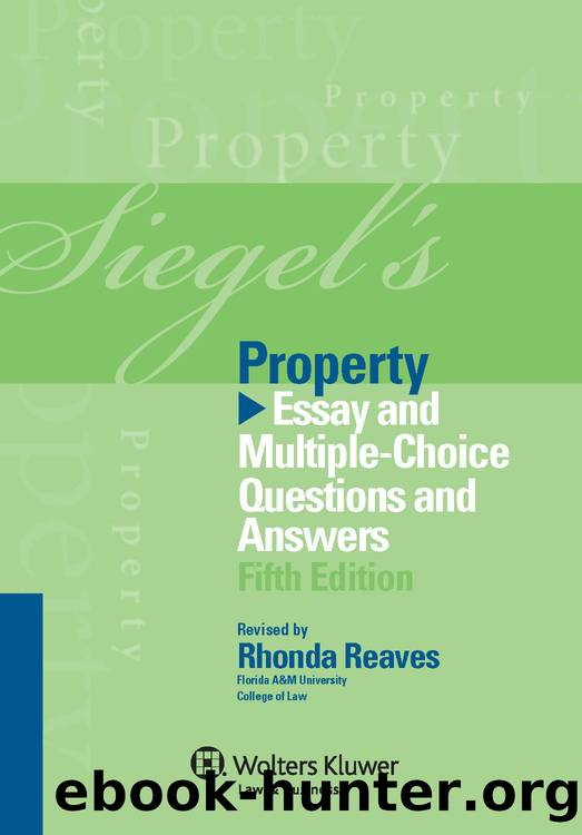 Siegel's Property: Essay and Multiple-Choice Questions and Answers by Brian N. Siegel & Lazar Emanuel