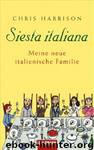 Siesta italiana: Meine neue italienische Familie by Harrison Chris