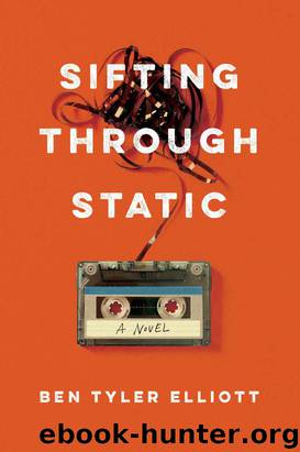 Sifting Through Static by Ben Tyler Elliott