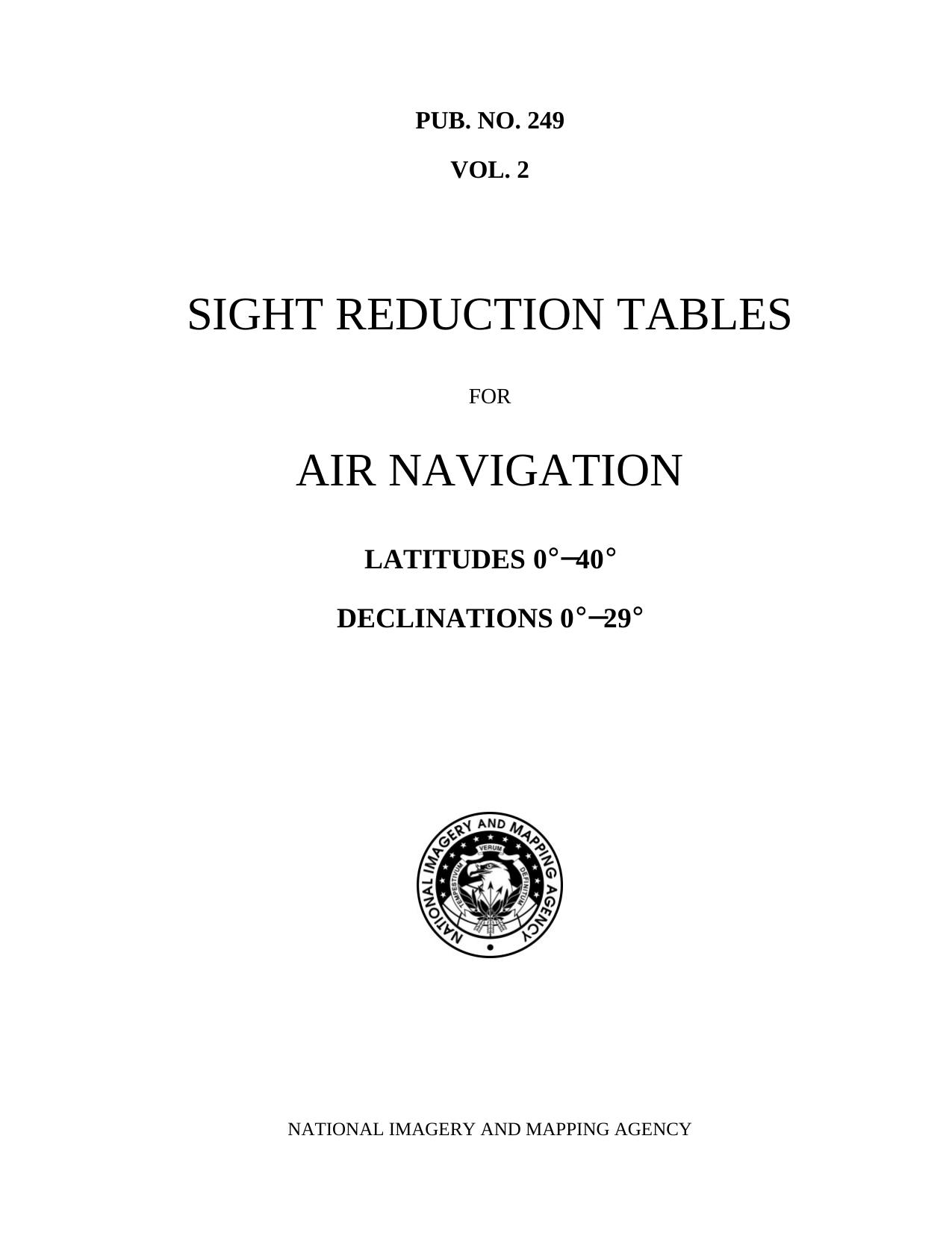 Sight Reduction Tables for Air Navigation - Volume 2 by National Geospatial Intelligence Agency