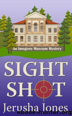 Sight Shot (Imogene Museum Mystery #3) by Jones Jerusha