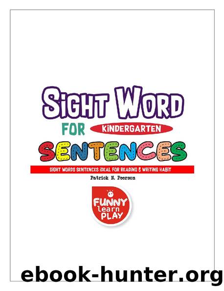 Sight Words Sentences by Patrick N. Peerson