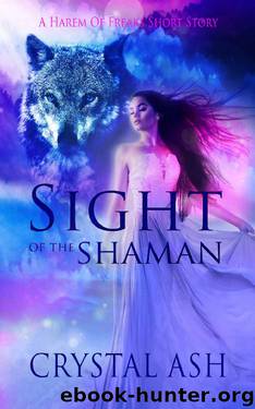 Sight of the Shaman: A Harem of Freaks Short Story by Crystal Ash