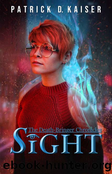 Sight: A Verse Thriller by Patrick D. Kaiser