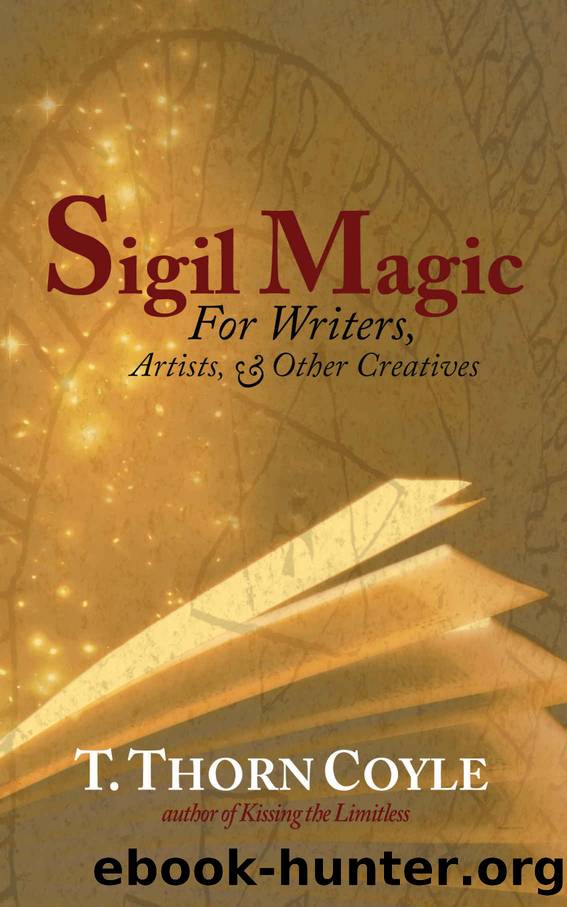 Sigil Magic: for Writers, Artists, & Other Creatives (Practical Magic Book 2) by T. Thorn Coyle