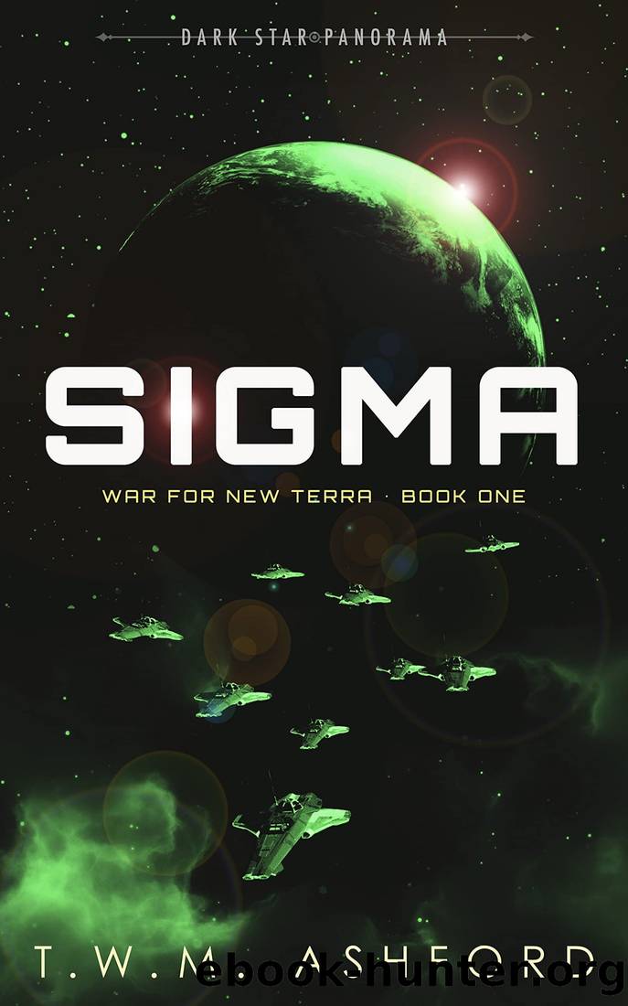 Sigma (War for New Terra, Book 1) by T.W.M. Ashford