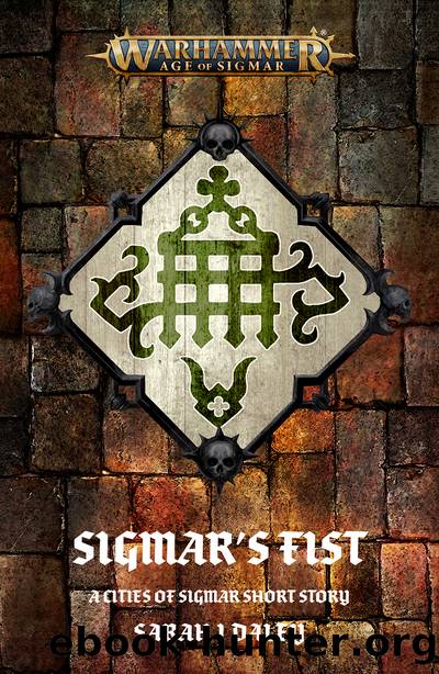 Sigmar's Fist by Sarah J Daley