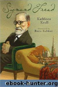Sigmund Freud by Kathleen Krull