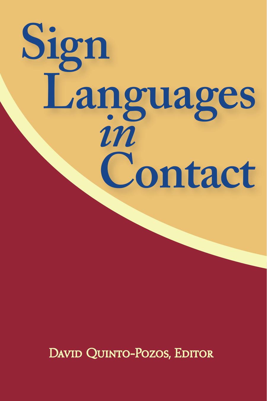 Sign Languages in Contact by David Quinto-Pozos