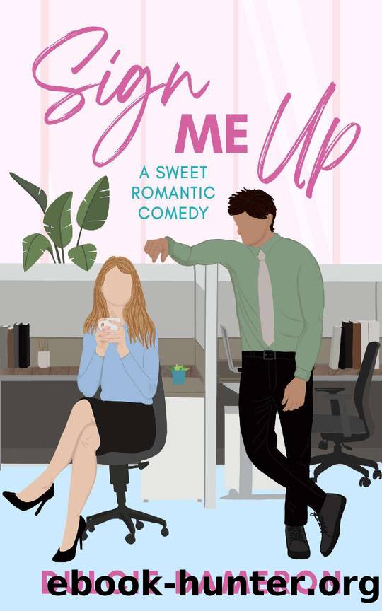 Sign Me Up: A Sweet Romantic Comedy (Kissing a Kent Brother Book 1) by Dulcie Dameron