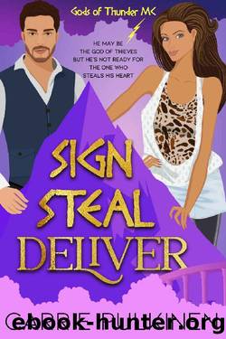 Sign Steal Deliver: A Paranormal Chick Lit Novel (Gods of Thunder MC) by Carrie Pulkinen