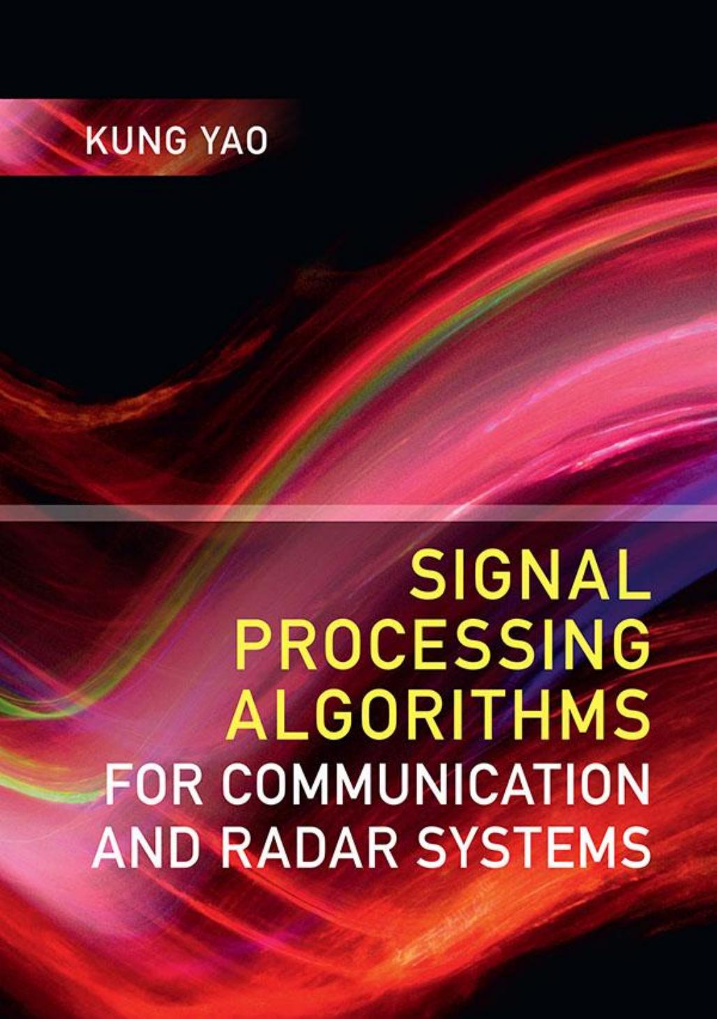 Signal Processing Algorithms for Communication and Radar Systems by Unknow