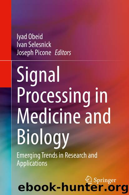 Signal Processing in Medicine and Biology by Iyad Obeid & Ivan Selesnick & Joseph Picone