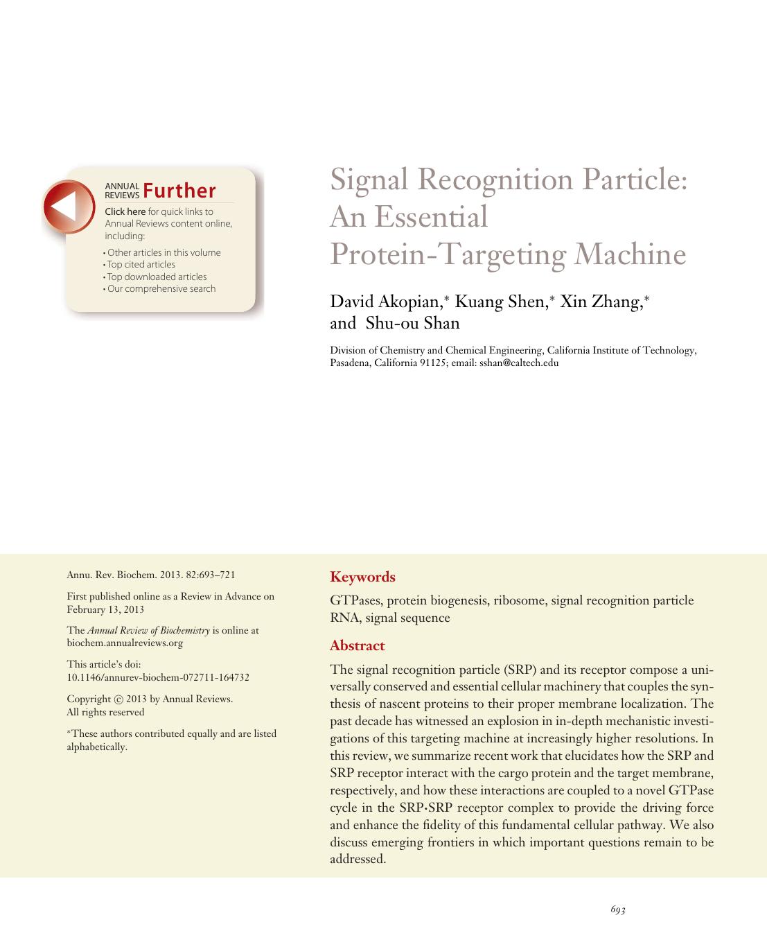 Signal Recognition Particle: An Essential Protein-Targeting Machine by David Akopian Kuang Shen Xin Zhang Shu-ou Shan