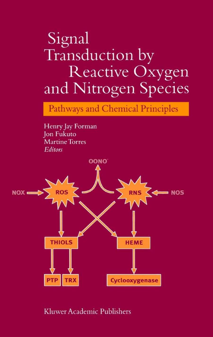 Signal Transduction by Reactive Oxygen and Nitrogen Species: Pathways and Chemical Principles by Freya Q. Schafer Garry R. Buettner (auth.) Henry Jay Forman Jon Fukuto Martine Torres (eds.)